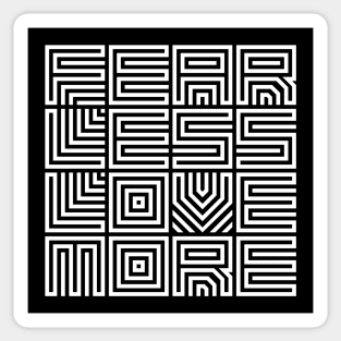 Fear Less Love More Design Sticker